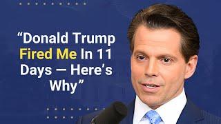 Anthony Scaramucci: “I worked for Donald Trump – Here’s What I’ll Tell You” | White House Insider