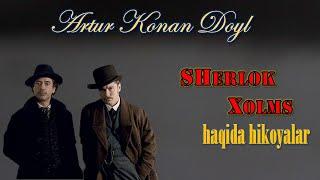 Artur Konan Doyl. Sherlok Xolms haqida hikoyalar. 4-qism