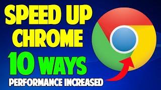 10 WAYS To Speed Up Chrome | Make Google Chrome Faster | Optimize Google Chrome