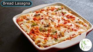 Vegetable Lasagna using Bread without Oven | No Oven Lasagna Recipe ~ The Terrace Kitchen
