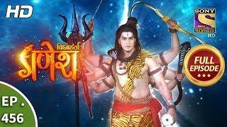 Vighnaharta Ganesh - Ep 456 - Full Episode - 21st May, 2019