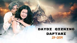 Daydi Qizning Daftari (milliy serial) 23-qism | Дайди Қизнинг Дафтари (миллий сериал) 23-қисм