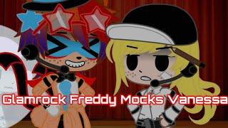 Glamrock Freddy mocks Vanessa