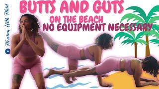  Butts & Guts Workout on the beach — Glutes & Abs Burnout