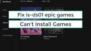 Fix IS-DS01 Epic Games | Can't Install Games