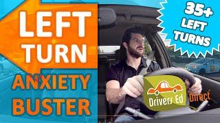 Left Turns at Intersections • Left Turn Anxiety Buster • Over 35 Left Turns at Busy Intersections