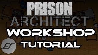 Prison Architect - Workshop Tutorial