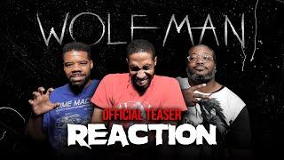 Wolf Man Official Teaser Reaction