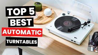 Top 5: Best Automatic Turntables (2025)