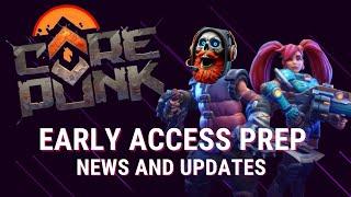 Corepunk Update - Early Access Preparation