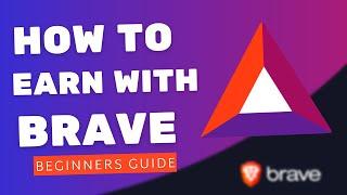 How to earn with BRAVE Browser | Beginners all in one guide