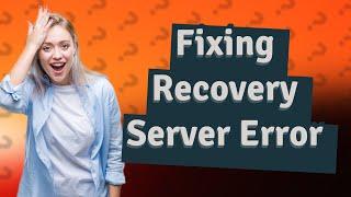 How do I fix the recovery server could not be contacted on my Mac?