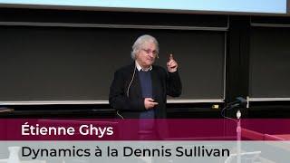 Étienne Ghys: Dynamics à la Dennis Sullivan