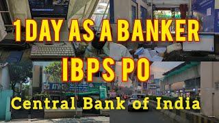 1 Day as a Banker - IBPS PO - Central Bank of India