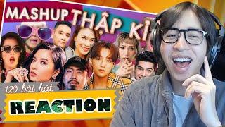 MASHUP THẬP KỈ - HƠN 120 BÀI HÁT - DXY | ViruSs Reaction !