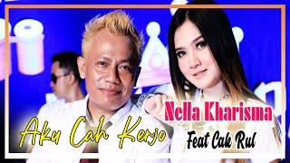 Nella Kharisma  feat Cak rul - Aku Cah Kerjo [official video musik]