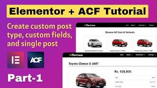 Elementor & ACF Tutorial - Creating Custom Fields, Custom Post Types (Part 1) 2024