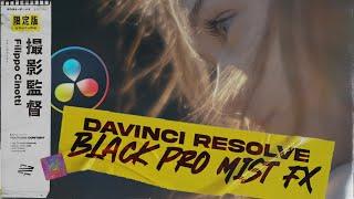 Black Pro Mist Effect in Davinci Resolve