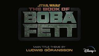 The Book of Boba Fett - Main Theme (Finale mix)