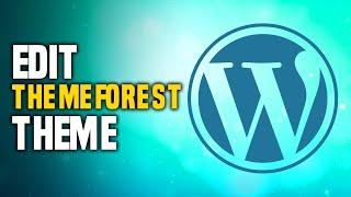 How To Edit Themeforest Theme In WordPress (SIMPLE!)