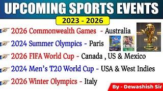 Upcoming Sports Events Current Affairs 2023 | Future Sport Tournaments  | Sport Venues | Dewashish