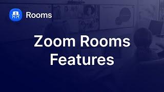 Zoom Rooms Features