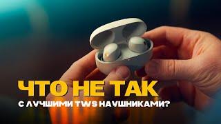 В чем проблема лучших TWS наушников  Sony WF-1000XM5?