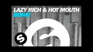 Lazy Rich & Hot Mouth - BONK! (Original Mix)