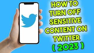 How To Turn Off Sensitive Content on Twitter (2023)