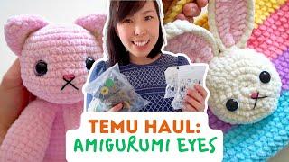 Amigurumi Eyes Haul from TEMU! Unique specialty eyes for crochet dolls and toys!