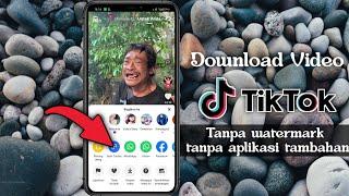 Cara Menyimpan Video  Tiktok Tanpa Watermark Di Galery