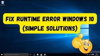 Fix Runtime Error Windows 10 (Simple Solutions)