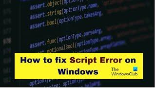How to fix Script Error on Windows 11/10