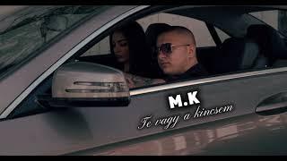 M.K - Te vagy a kincsem (Official Music)