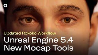 Unreal 5.4 Mocap Workflow (For Now!) | Rokoko Full Performance Motion Capture