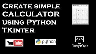 How to code your own Calculator using Python - Tkinter | yusy4code