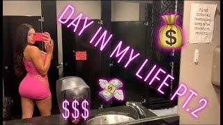 DAY IN THE LIFE OF A STRIPPER PT.2