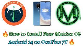  New Rom | How to Unlock & Install Official Project Matrixx | Android 14 Custom rom in OnePlus 7T 