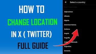 How to Change Location in X ( Twitter ) - Complete Guide