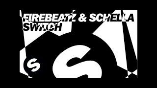 Firebeatz & Schella - Switch (Original Mix)