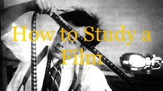 How to Study a Movie