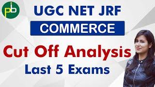 Cut Off 2021 | Commerce | Minimum Marks for UGC NET JRF | Last 5 Attempts Cut Off Analysis