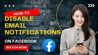 How to Disable Facebook Email Notifications | Easy Guide