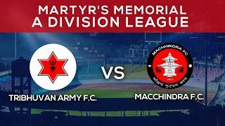 Tribhuvan Army F.C. Vs Macchindra F.C. | Martyr's Memorial "A" Division League