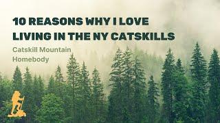 10 Reasons Why I Love Living in the Catskills, NY #catskills