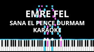 Emre Fel - Sana El Pençe Durmam (Piano Cover) [KARAOKE]