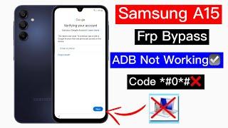 Samsung A15 Frp Bypass Adb Fail 2024 || Samsung a15 Remove google lock Android 14