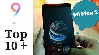 MIUI 9 on Xiaomi Mi Max 2 | Top Features