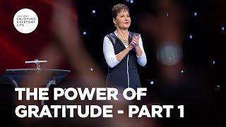 The Power of Gratitude - Part 1 | Joyce Meyer | Enjoying Everyday Life