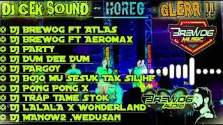DJ CEK SOUND HOREG GLERR -Brewog Audio -FULL ALBUM ⏩️